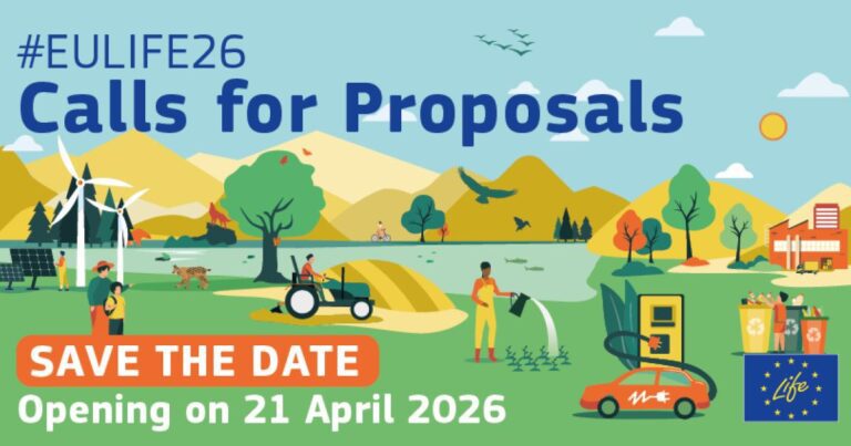 LIFE Calls for Proposals 2026 Launched: €600+ Million for Environment and Climate Action